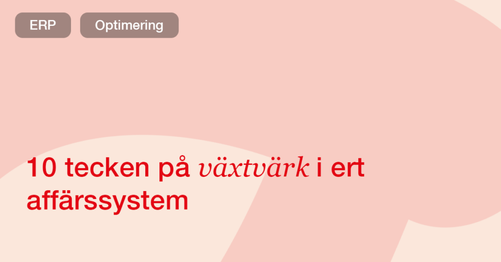 10 tecken på att din e-handel har vuxit ur sitt affärssystem